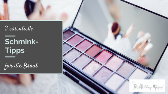 3 essentielle Schminktipps für die Braut