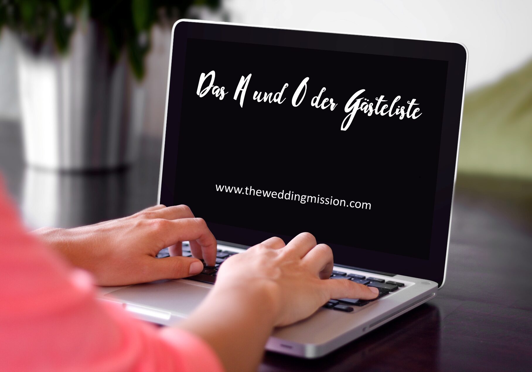Das A und O der Gästeliste